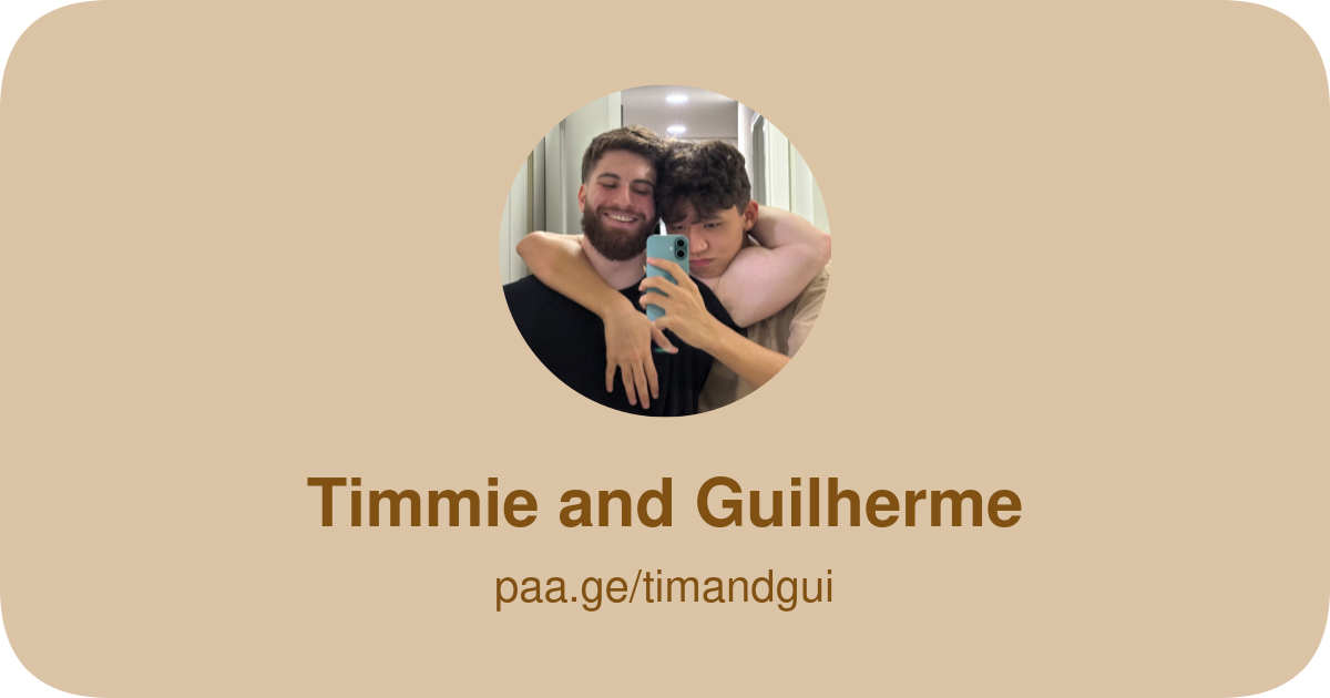 Timmie and Guilherme